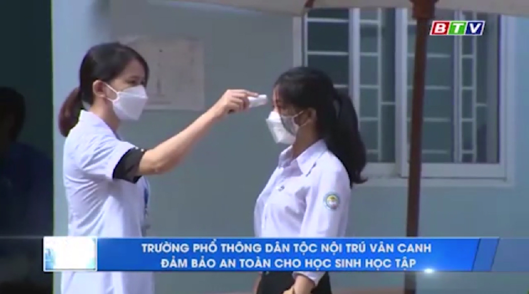 05.10.21 TRƯỜNG PHỔ THÔNG DÂN TỘC NỘI TRÚ VÂN CANH ĐẢM BẢO AN TOÀN CHO HỌC SINH HỌC TẬP